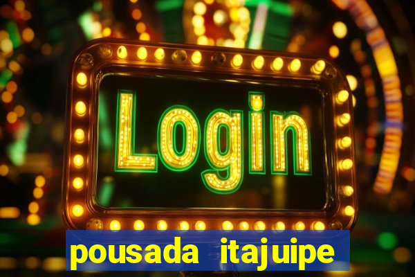 pousada itajuipe vitoria da conquista